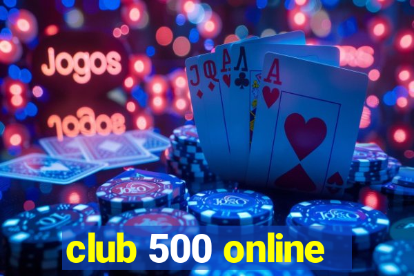 club 500 online