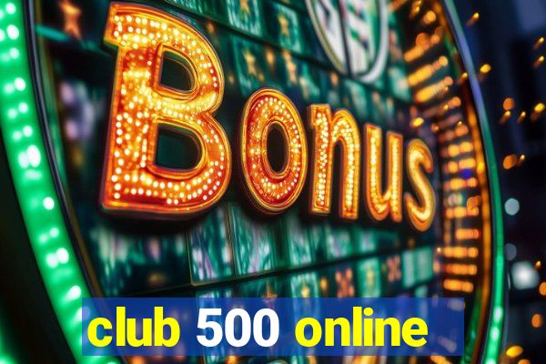 club 500 online