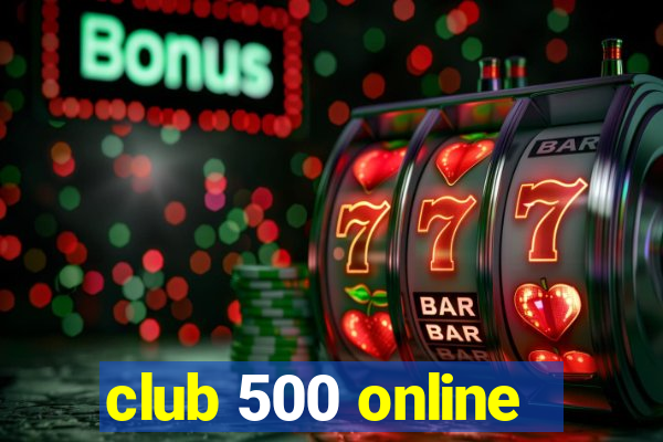 club 500 online