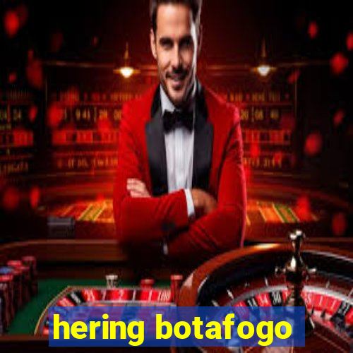 hering botafogo