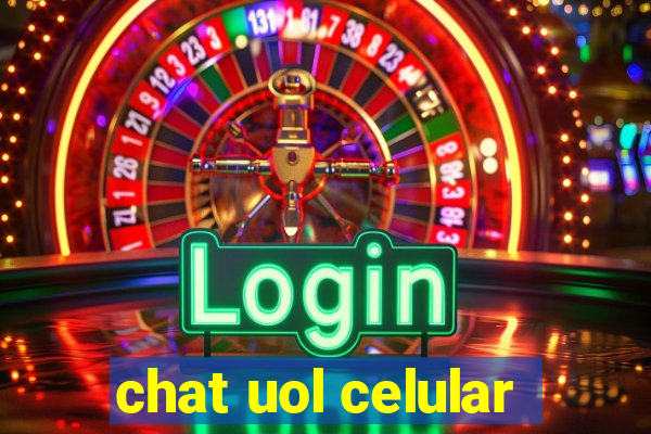 chat uol celular