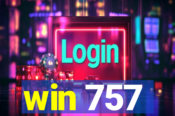 win 757