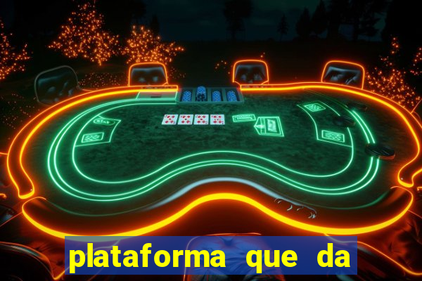 plataforma que da b?nus e paga no free