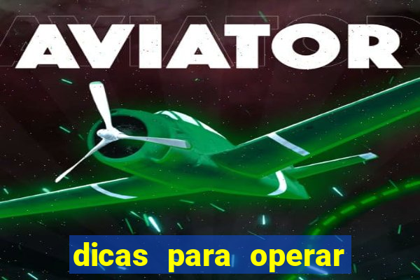 dicas para operar na iq option