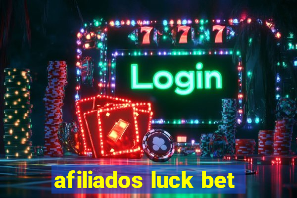 afiliados luck bet