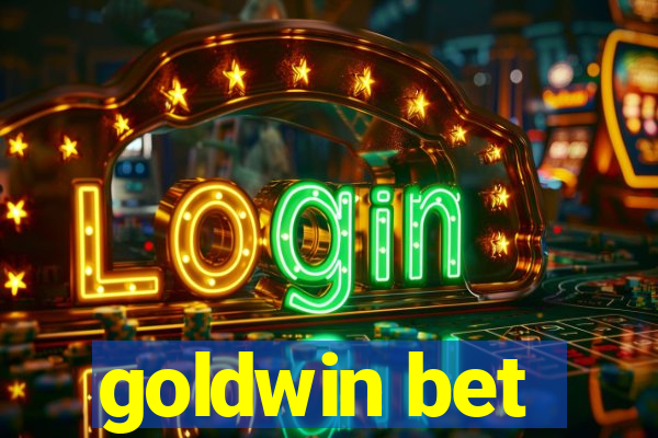 goldwin bet