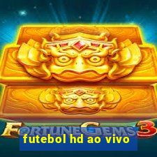 futebol hd ao vivo