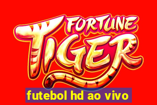 futebol hd ao vivo