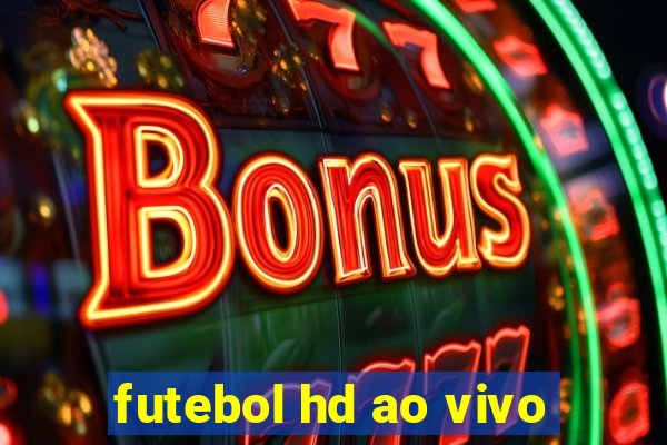 futebol hd ao vivo