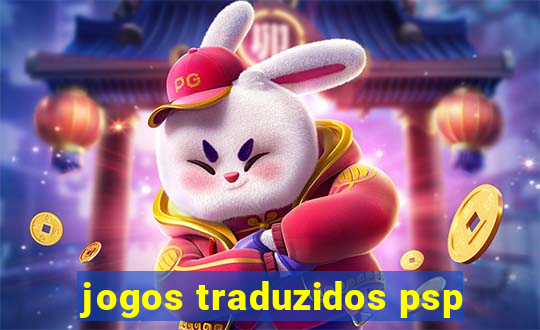 jogos traduzidos psp