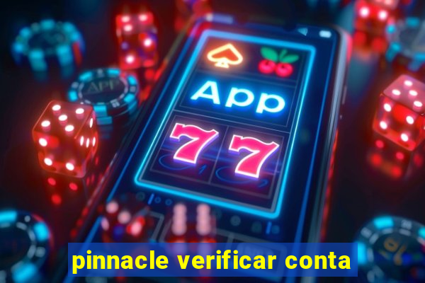 pinnacle verificar conta