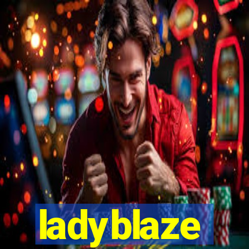 ladyblaze