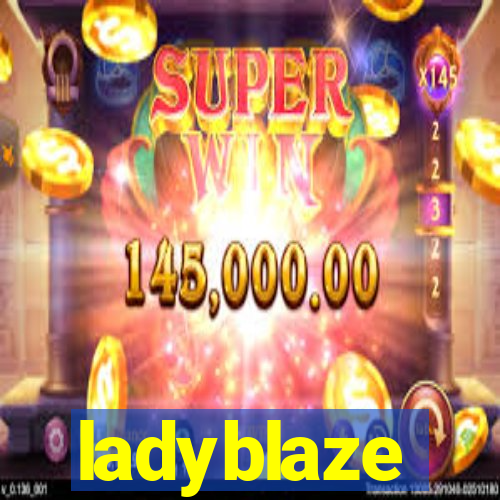 ladyblaze