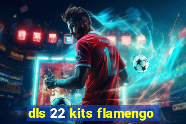 dls 22 kits flamengo