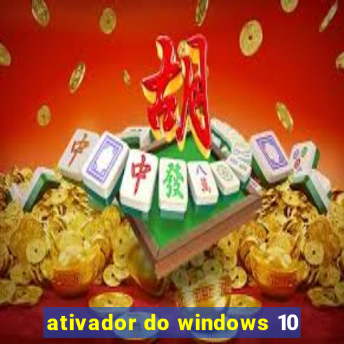 ativador do windows 10