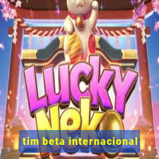 tim beta internacional