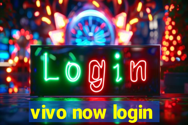 vivo now login