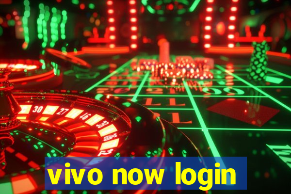 vivo now login