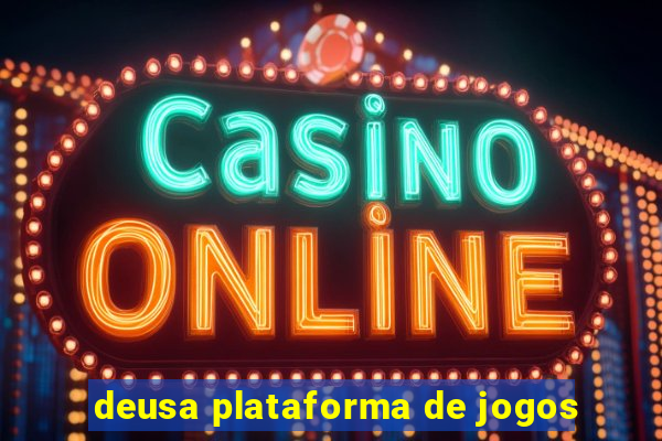 deusa plataforma de jogos