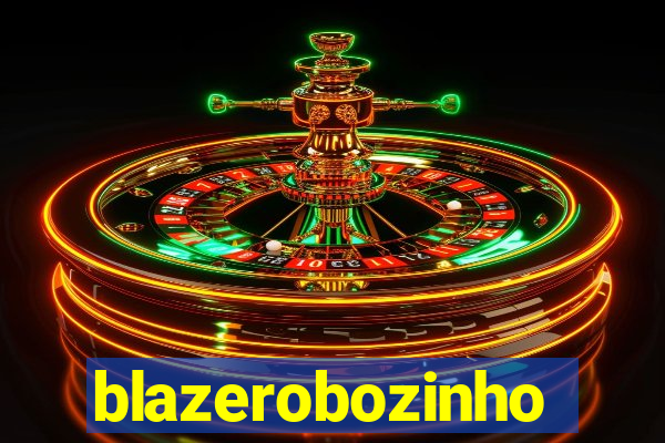 blazerobozinho