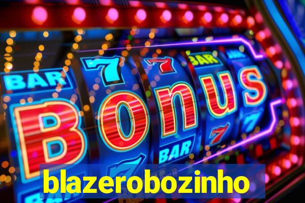 blazerobozinho