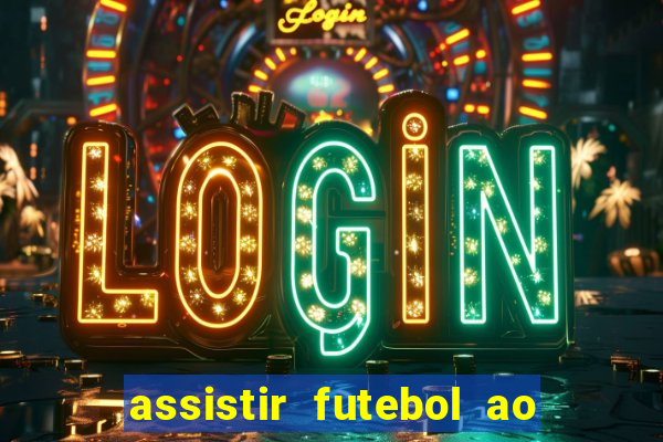 assistir futebol ao vivo futplay