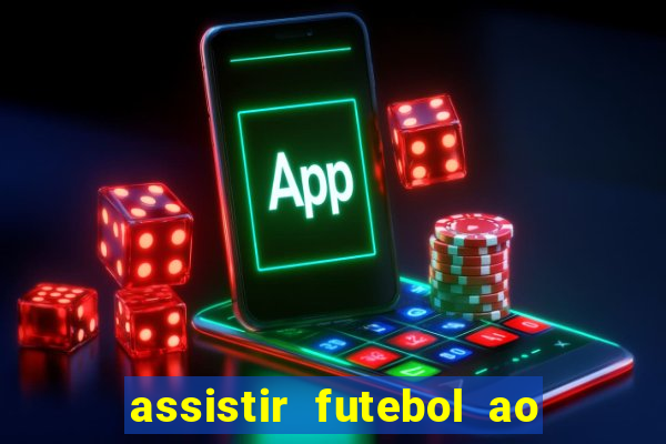 assistir futebol ao vivo futplay