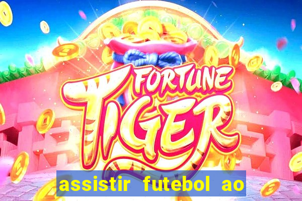 assistir futebol ao vivo futplay