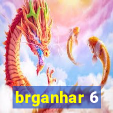 brganhar 6