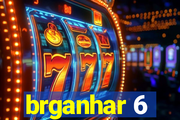 brganhar 6