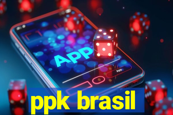 ppk brasil