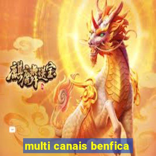 multi canais benfica