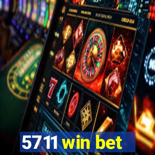 5711 win bet