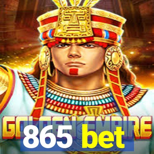 865 bet