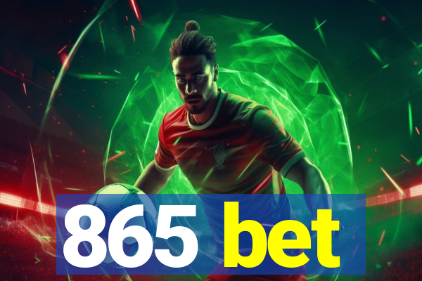 865 bet