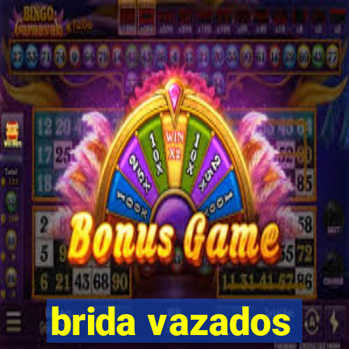 brida vazados