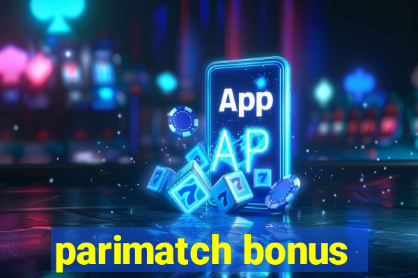 parimatch bonus