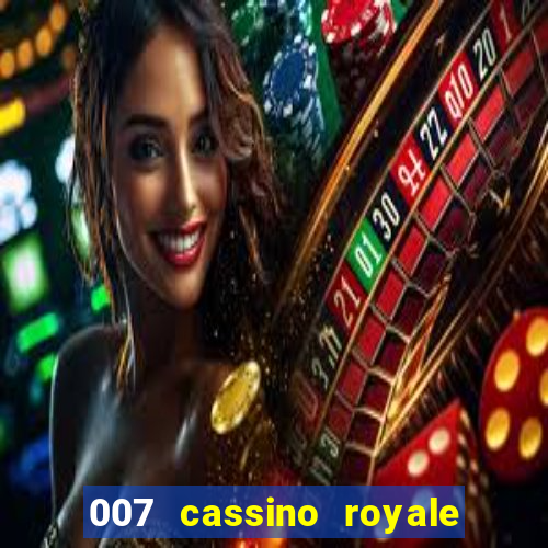 007 cassino royale filme completo em portugues