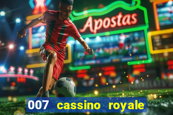 007 cassino royale filme completo em portugues