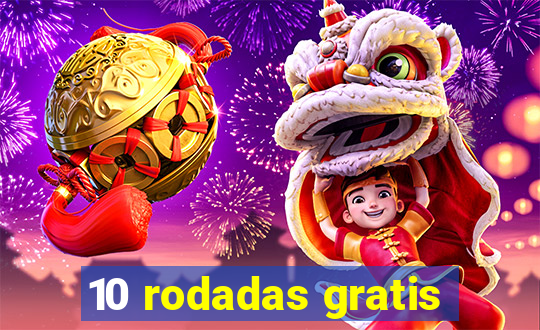 10 rodadas gratis