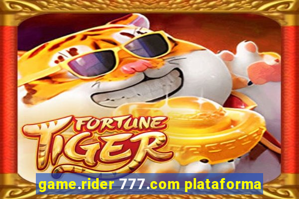 game.rider 777.com plataforma