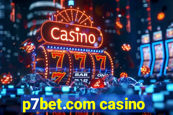 p7bet.com casino