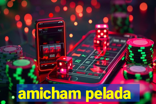 amicham pelada