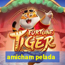 amicham pelada