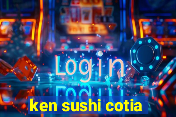 ken sushi cotia