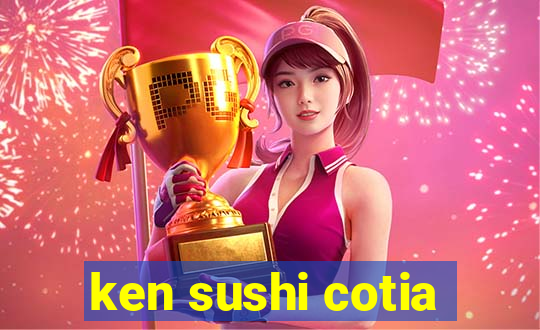 ken sushi cotia