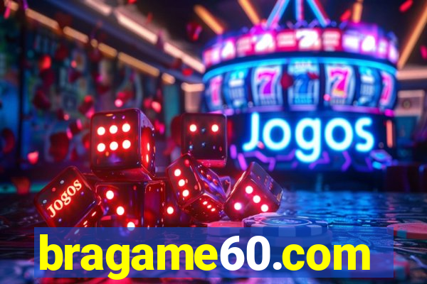 bragame60.com