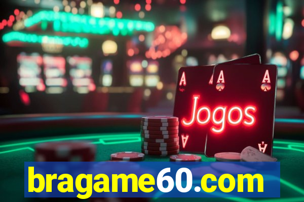 bragame60.com