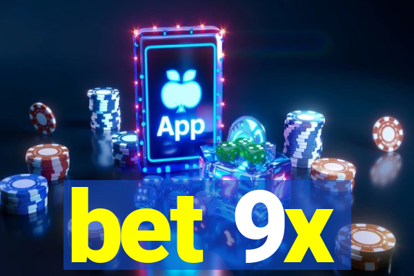 bet 9x