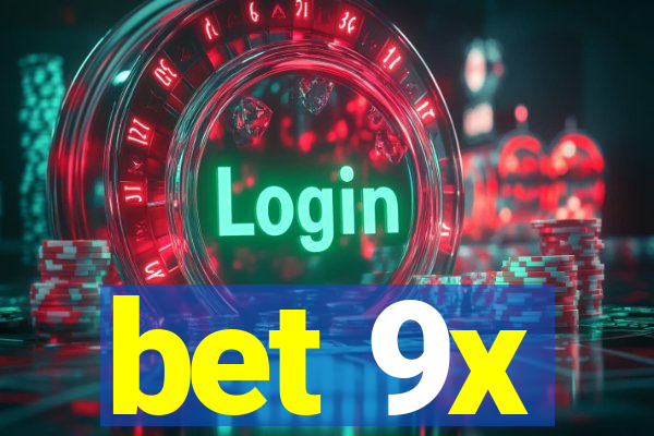 bet 9x